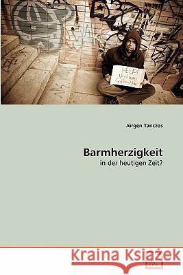 Barmherzigkeit J. Rgen Tanczos 9783639346466 VDM Verlag - książka