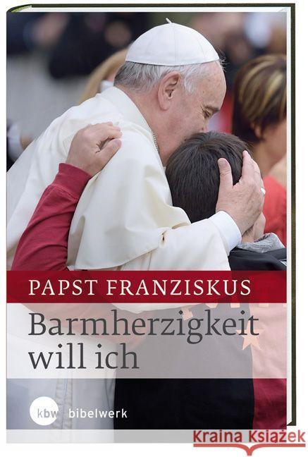 Barmherzigkeit will ich Franziskus 9783460321465 Katholisches Bibelwerk - książka