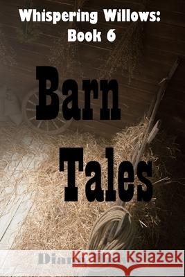 Barn Tales: Book 6 Diana Dawn 9781711504650 Independently Published - książka