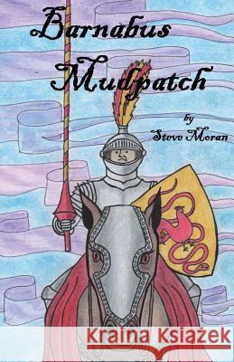 Barnabus Mudpatch Steve Moran 9781481870054 Createspace - książka