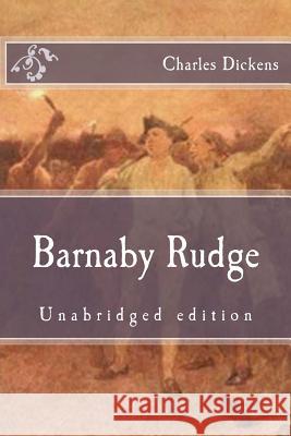 Barnaby Rudge: Unabridged edition Dickens, Charles 9781517322755 Createspace Independent Publishing Platform - książka