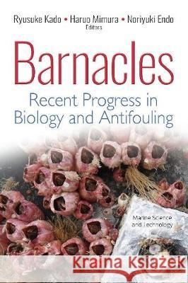 Barnacles: Recent Progress in Biology and Antifouling Ryusuke Kado 9781536134445 Nova Science Publishers Inc - książka