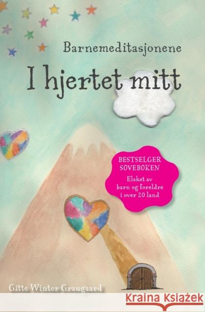 Barnemeditasjonene I hjertet mitt: En bok fra serien Hjerternes Dal Gitte Winter Graugaard Elsie Elsie Gerd Stautland 9788793210622 Room for Reflection - książka