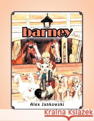 Barney Alex Jankowski 9781465358790 Xlibris Corporation - książka