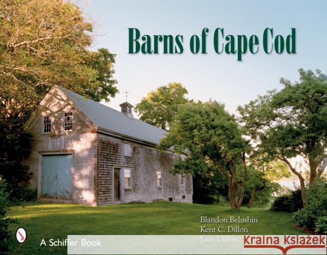 Barns of Cape Cod Joan Dillon 9780764325649 Schiffer Publishing - książka