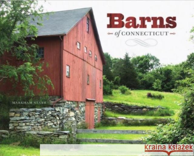 Barns of Connecticut Markham Starr 9780819574039 Wesleyan - książka