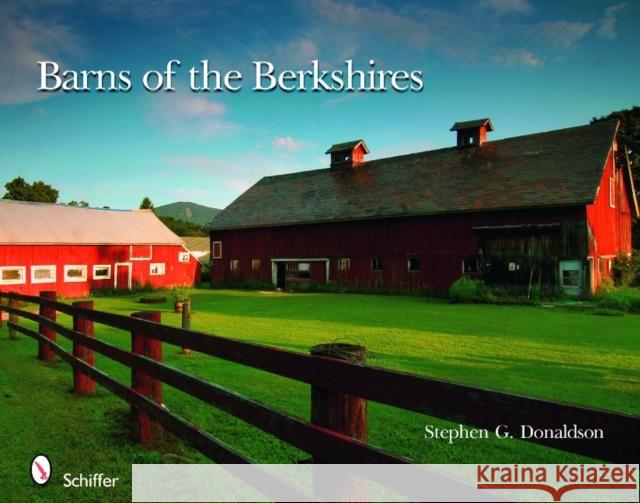 Barns of the Berkshires Stephen Donaldson 9780764332234 Schiffer Publishing - książka