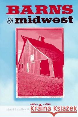 Barns of the Midwest Allen G. Noble Hubert G. H. Wilhelm 9780821411162 Ohio University Press - książka
