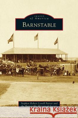 Barnstable Stephen Robert Lovell Farrar, The Barnstable Historical Society 9781531666408 Arcadia Publishing Library Editions - książka