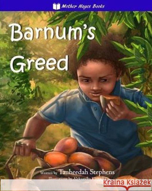 Barnum's Greed Tauheedah Stephens 9780997344349 Mother Hayes Books - książka