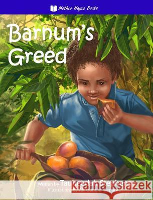 Barnum's Greed Tauheedah Stephens 9780997344318 Mother Hayes Books - książka