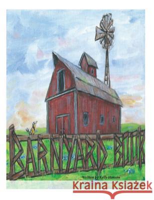 Barnyard Book Kelly Hanson 9781940843056 Sophic Pursuits, Incorporated - książka