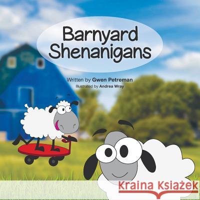 Barnyard Shenanigans Gunhild Petreman 9781490778389 Trafford Publishing - książka