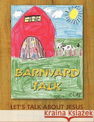 Barnyard Talk: Let's Talk About Jesus Amanda Steadman Power 9781438964768 AuthorHouse - książka