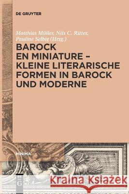 Barock en miniature - Kleine literarische Formen in Barock und Moderne No Contributor 9783111126487 de Gruyter - książka