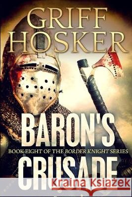 Baron's Crusade Griff Hosker 9781687355324 Independently Published - książka