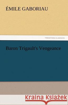 Baron Trigault's Vengeance  9783842438088 tredition GmbH - książka