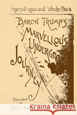 Baron Trump's Marvellous Underground Journey Ingersoll Lockwood 9781542102322 Apple Manor Press - książka