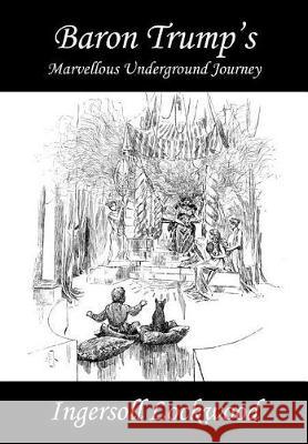 Baron Trump's Marvellous Underground Journey Ingersoll Lockwood 9781974576869 Createspace Independent Publishing Platform - książka