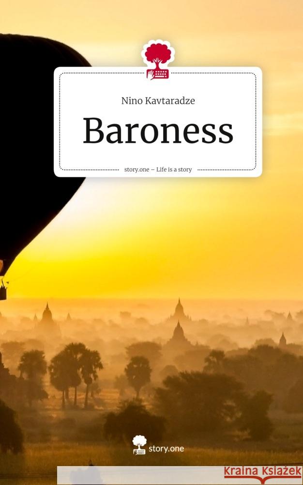 Baroness. Life is a Story - story.one Kavtaradze, Nino 9783711599551 story.one publishing - książka