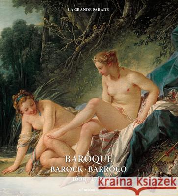Baroque 1600-1780 Kristina Menzel, Ruth Dangelmaier, Uta Hasekamp, Katrin Hoeller, Daniel Kiecol 9783741921414 Koenemann.Com GmbH - książka