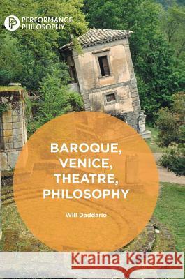 Baroque, Venice, Theatre, Philosophy Will Daddario 9783319495224 Palgrave MacMillan - książka