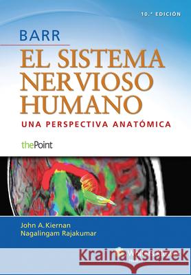 Barr. El Sistema Nervioso Humano Kiernan, John a. 9788415840787 Lippincott Williams & Wilkins - książka