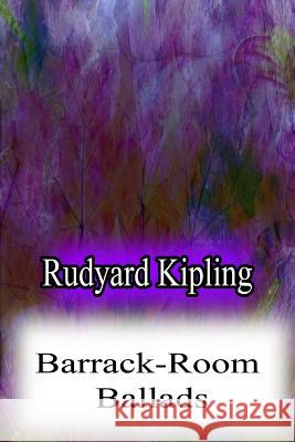 Barrack-Room Ballads Rudyard Kipling 9781478382645 Createspace - książka