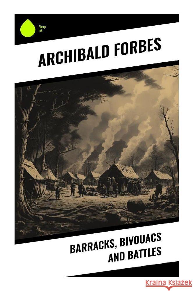 Barracks, Bivouacs and Battles Forbes, Archibald 9788028340988 Sharp Ink - książka