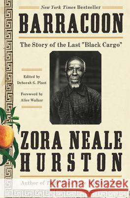 Barracoon: The Story of the Last Black Cargo Hurston, Zora Neale 9780062748201 Amistad Press - książka