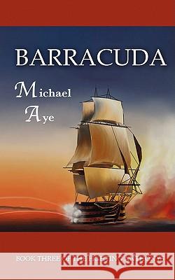 Barracuda: The Fighting Anthonys, Book 3 Aye, Michael 9781932482614 Boson Books - książka