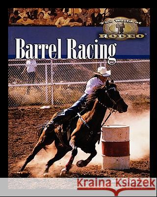 Barrel Racing Janell Broyles 9781435837515 Rosen Central - książka
