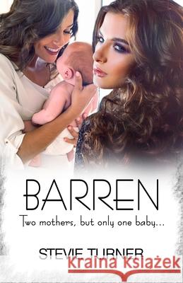 Barren: Two mothers, but only one baby... Stevie Turner 9781838017156 Stevie Turner - książka