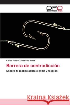 Barrera de contradicción Gutiérrez Torres, Carlos Alberto 9786202250801 Editorial Académica Española - książka