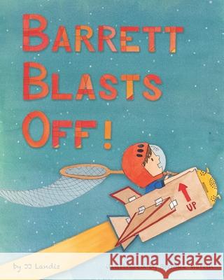 Barrett Blasts Off Brooke Martin Jj Landis 9781732046344 Three Chucks - książka