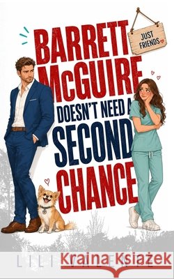 Barrett McGuire Doesn't Need a Second Chance Valente, Lili 9798199764414 Independently Published - książka
