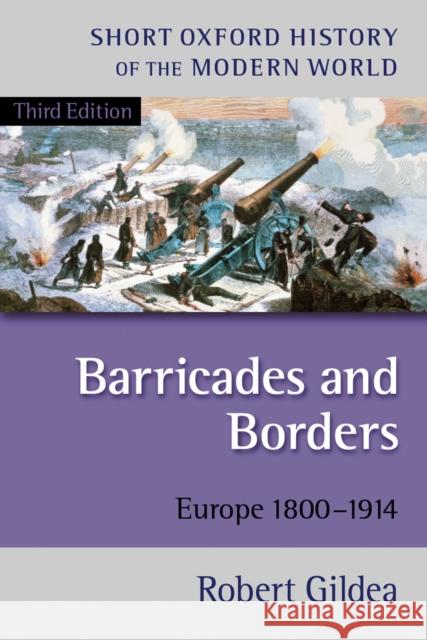 Barricades and Borders: Europe 1800-1914 Gildea, Robert 9780199253005  - książka