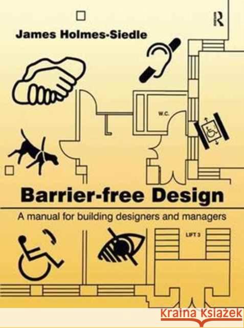 Barrier-Free Design James Holmes-Seidle 9781138155398 Taylor & Francis Ltd - książka