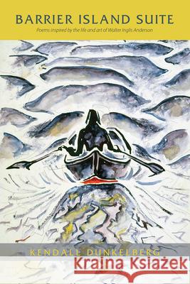 Barrier Island Suite: Poems Dunkelberg, Kendall 9781680030655 Texas Review Press - książka
