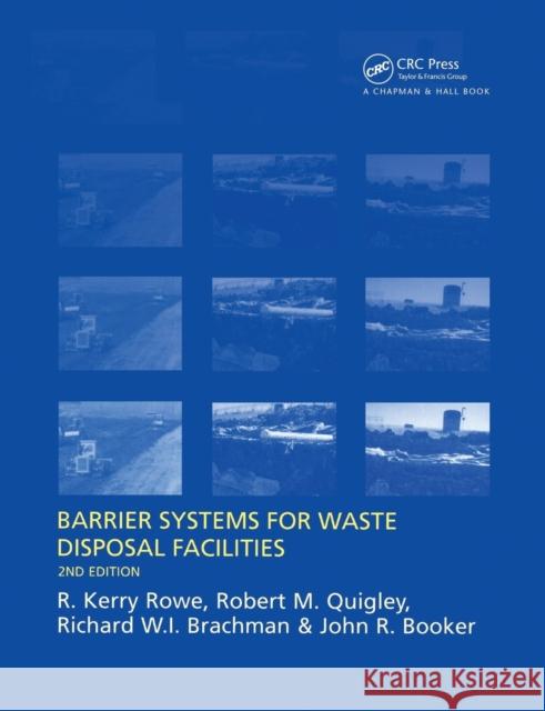 Barrier Systems for Waste Disposal Facilities J. R. Booker Richard Brachman R. M. Quigley 9780367863722 CRC Press - książka