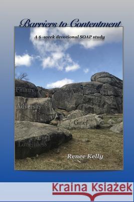 Barriers to Contentment: A 6 Week Devotional Soap Study Renee Kelly 9781721165124 Createspace Independent Publishing Platform - książka