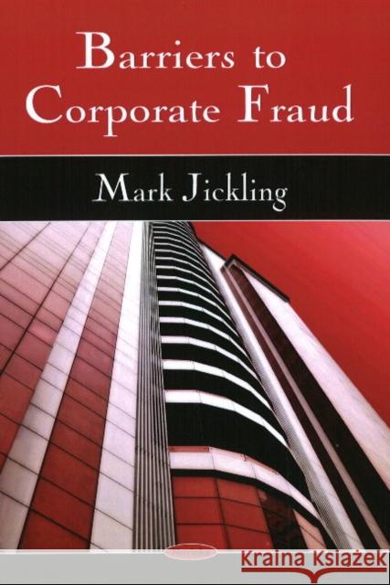 Barriers to Corporate Fraud Mark Jickling 9781606923368 Nova Science Publishers Inc - książka