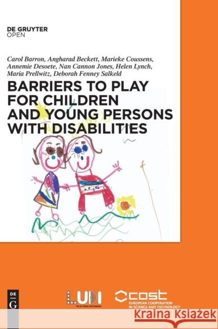 Barriers to Play and Recreation for Children and Young People with Disabilities: Exploring Environmental Factors Deborah Fenney Salkeld 9783110526035 de Gruyter Open - książka
