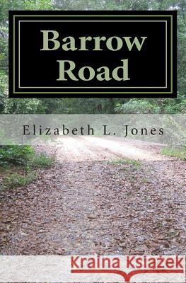 Barrow Road Elizabeth L. Jones 9781492222422 Createspace - książka