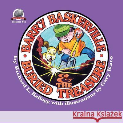 Barry Baskerville and the Buried Treasure Gary Kato Richard L. Kellogg 9781946183613 Airship 27 - książka