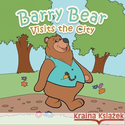 Barry Bear Visits the City Peggy Gaines 9781728339320 Authorhouse - książka