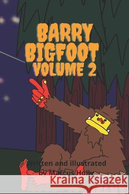 Barry Bigfoot: Volume 2 Marcus Holly, Marcus Holly 9798849328546 Independently Published - książka