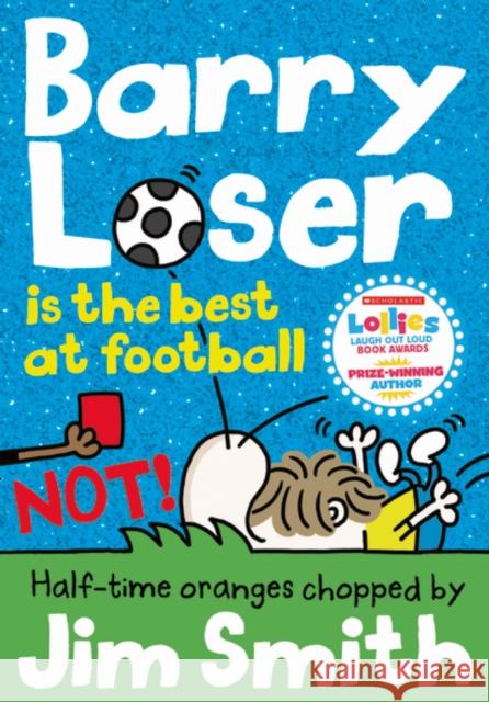 Barry Loser is the best at football NOT! Jim Smith 9781405287142 HarperCollins Publishers - książka