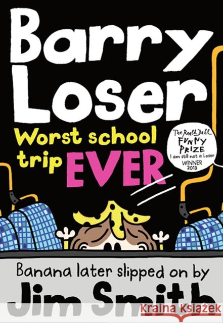 Barry Loser: worst school trip ever! Smith, Jim 9781405283991 HarperCollins Publishers - książka