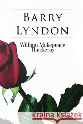 Barry Lyndon William Makepeace Thackeray 9781514132135 Createspace - książka